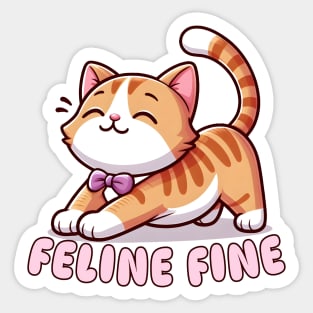 Feline Fine Sticker